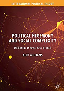 Political Hegemony and Social Complexity:  Mechanisms of Power After Gramsci